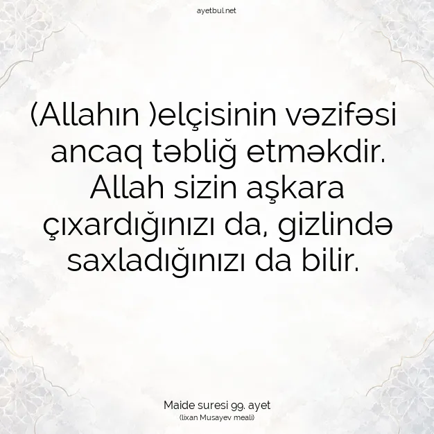 Ayetbul | Kuran Mealleri | Quran | Maide suresi 99. ayet