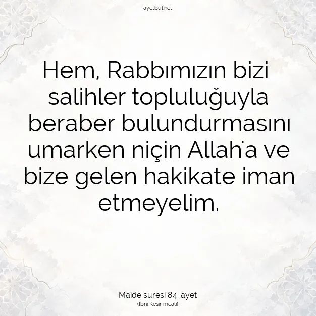 Ayetbul | Kuran Mealleri | Quran | Maide suresi 84. ayet