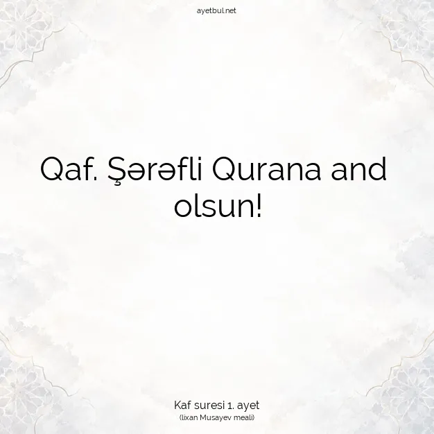 Ayetbul | Kuran Mealleri | Quran | Kaf suresi 1. ayet