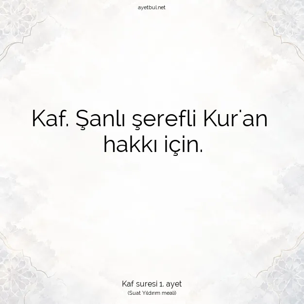 Ayetbul | Kuran Mealleri | Quran | Kaf suresi 1. ayet