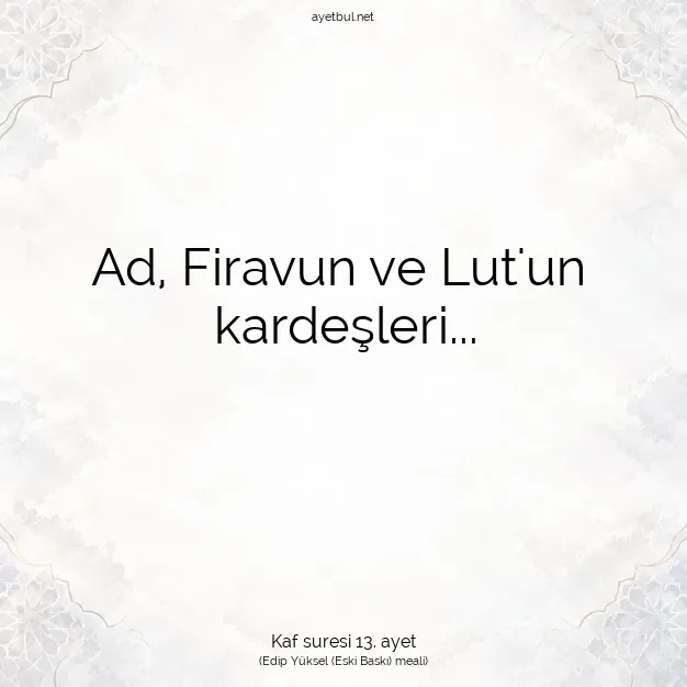 Ayetbul | Kuran Mealleri | Quran | Kaf suresi 13. ayet