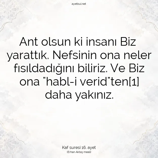 Ayetbul | Kuran Mealleri | Quran | Kaf suresi 16. ayet
