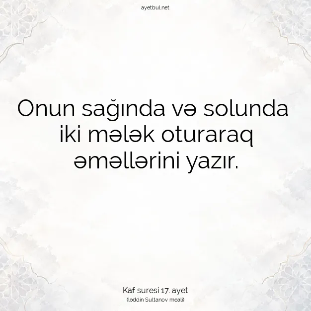 Ayetbul | Kuran Mealleri | Quran | Kaf suresi 17. ayet