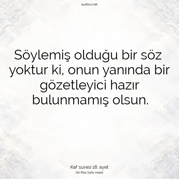 Ayetbul | Kuran Mealleri | Quran | Kaf suresi 18. ayet