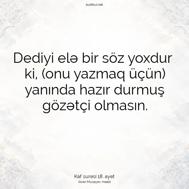Ayetbul | Kuran Mealleri | Quran | Kaf suresi 18. ayet