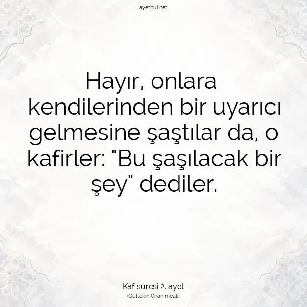 Ayetbul | Kuran Mealleri | Quran | Kaf suresi 2. ayet