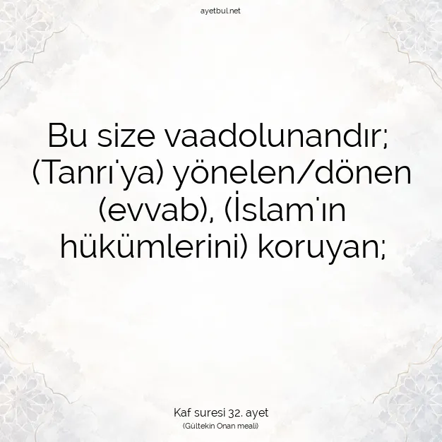 Ayetbul | Kuran Mealleri | Quran | Kaf suresi 32. ayet