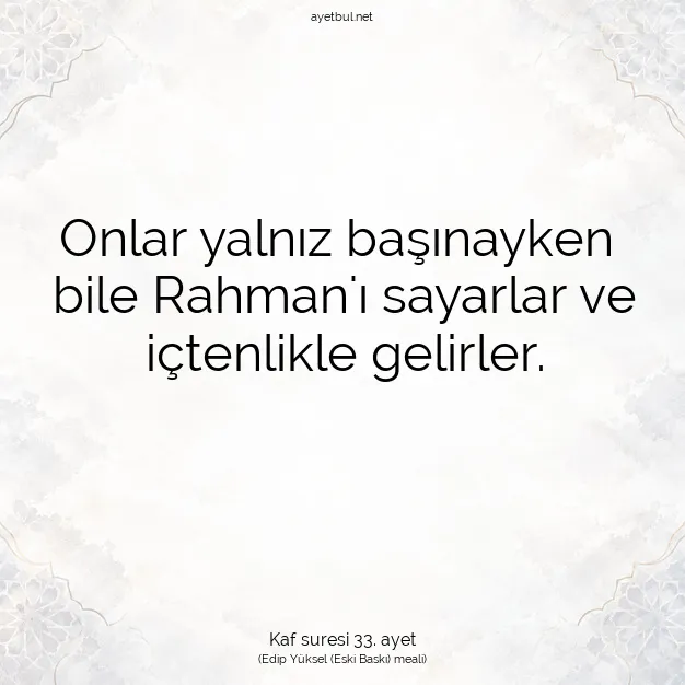 Ayetbul | Kuran Mealleri | Quran | Kaf suresi 33. ayet