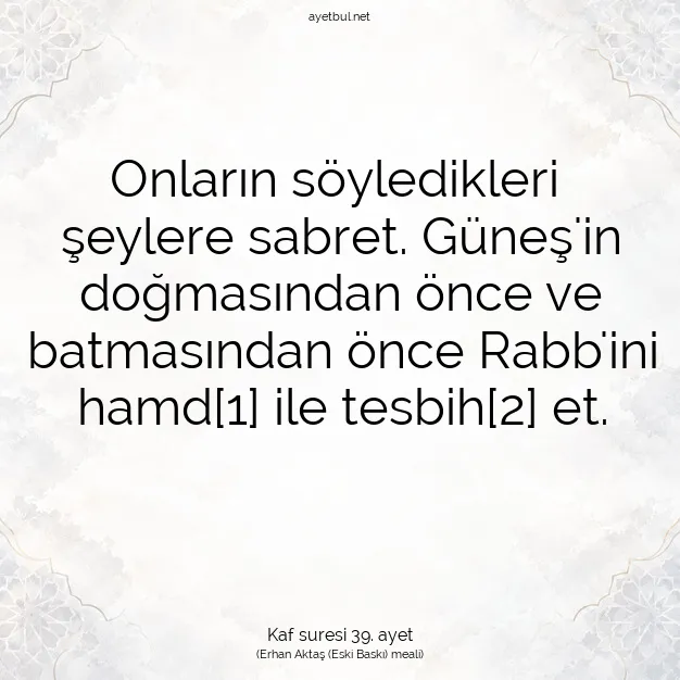 Ayetbul | Kuran Mealleri | Quran | Kaf suresi 39. ayet