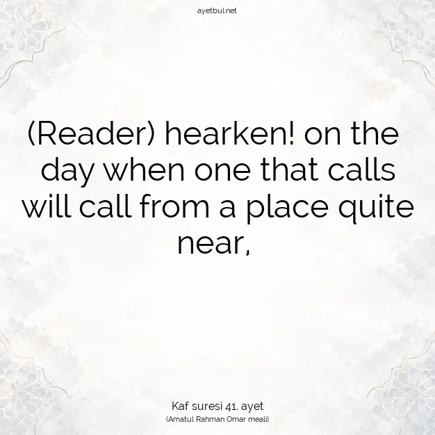Ayetbul | Kuran Mealleri | Quran | Kaf suresi 41. ayet