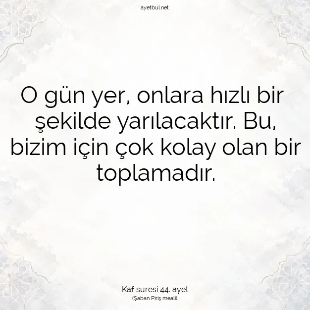 Ayetbul | Kuran Mealleri | Quran | Kaf suresi 44. ayet