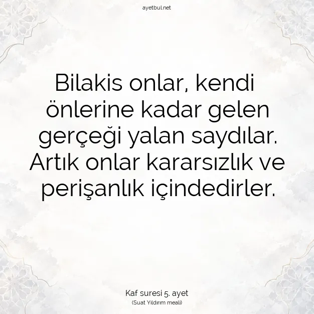 Ayetbul | Kuran Mealleri | Quran | Kaf suresi 5. ayet