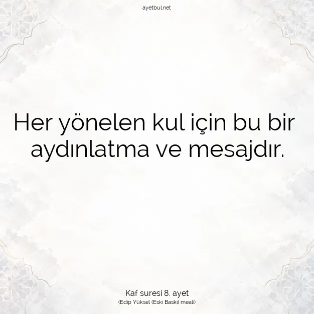 Ayetbul | Kuran Mealleri | Quran | Kaf suresi 8. ayet