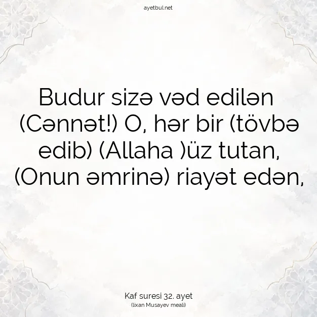 Ayetbul | Kuran Mealleri | Quran | Kaf suresi 32. ayet