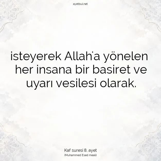 Ayetbul | Kuran Mealleri | Quran | Kaf suresi 8. ayet