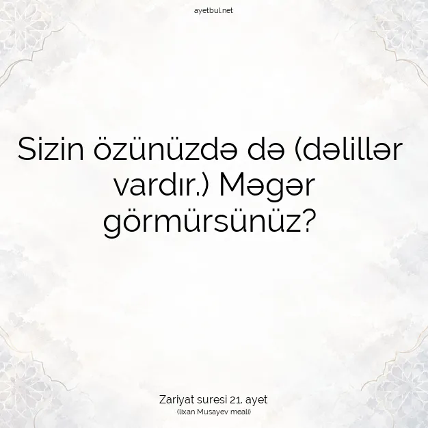 Ayetbul | Kuran Mealleri | Quran | Zariyat suresi 21. ayet