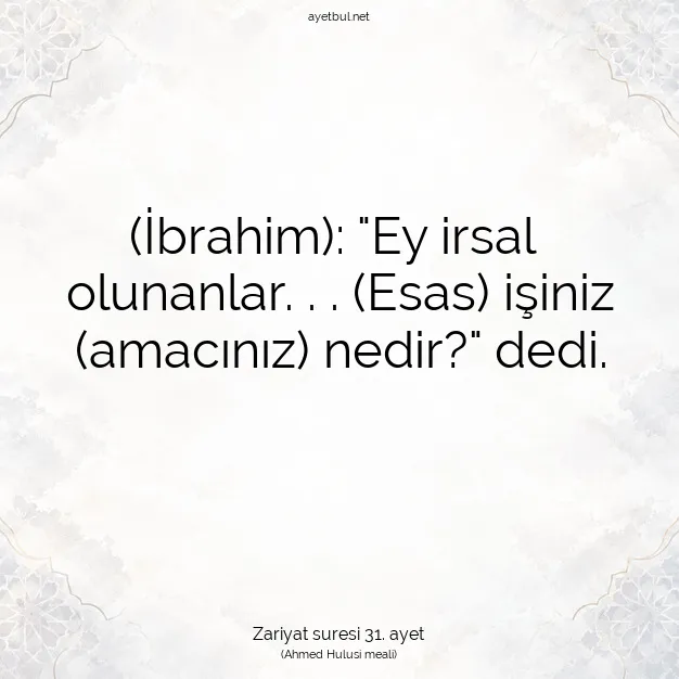 Ayetbul | Kuran Mealleri | Quran | Zariyat suresi 31. ayet