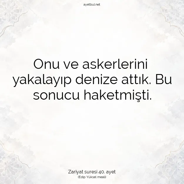 Ayetbul | Kuran Mealleri | Quran | Zariyat suresi 40. ayet