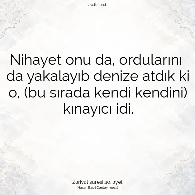Ayetbul | Kuran Mealleri | Quran | Zariyat suresi 40. ayet