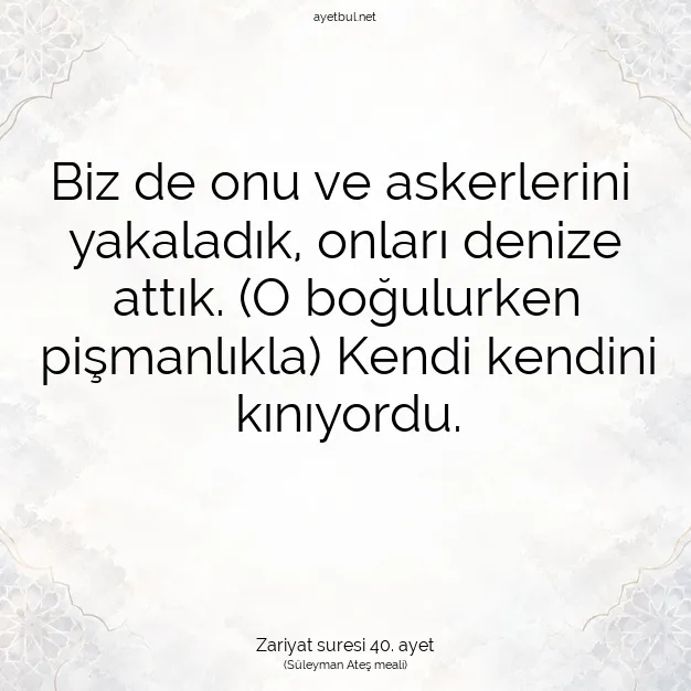 Ayetbul | Kuran Mealleri | Quran | Zariyat suresi 40. ayet