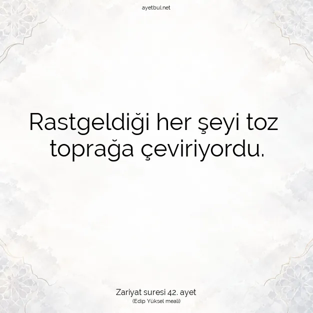 Ayetbul | Kuran Mealleri | Quran | Zariyat suresi 42. ayet