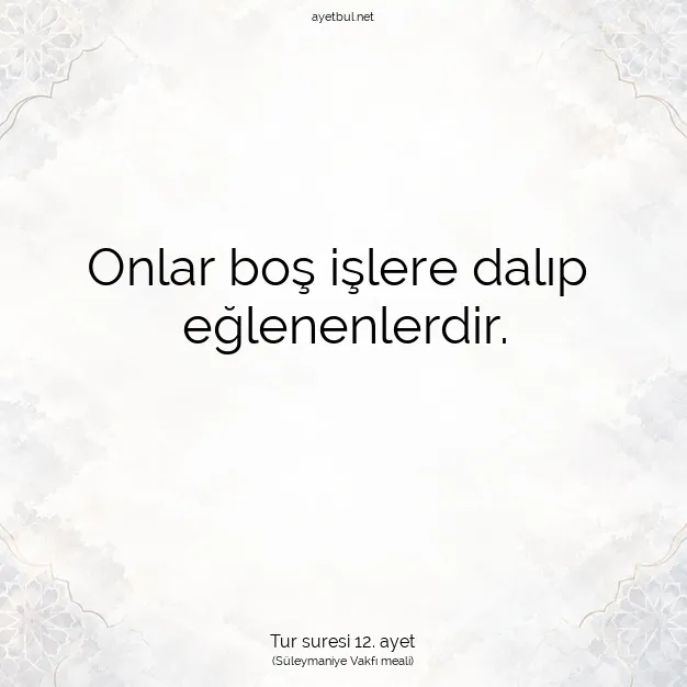 Ayetbul | Kuran Mealleri | Quran | Tur suresi 12. ayet