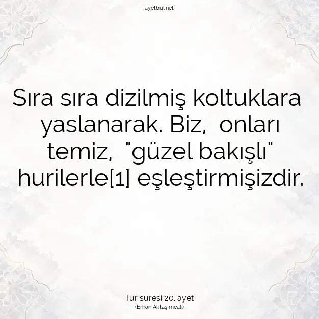 Ayetbul | Kuran Mealleri | Quran | Tur suresi 20. ayet