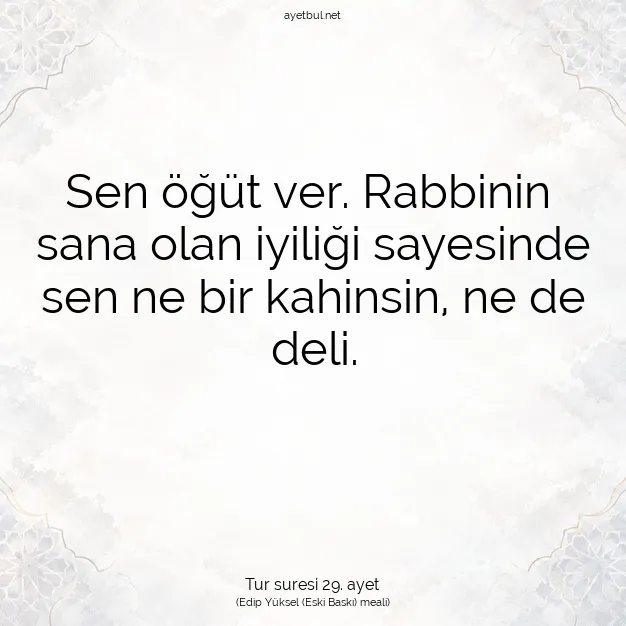 Ayetbul | Kuran Mealleri | Quran | Tur suresi 29. ayet
