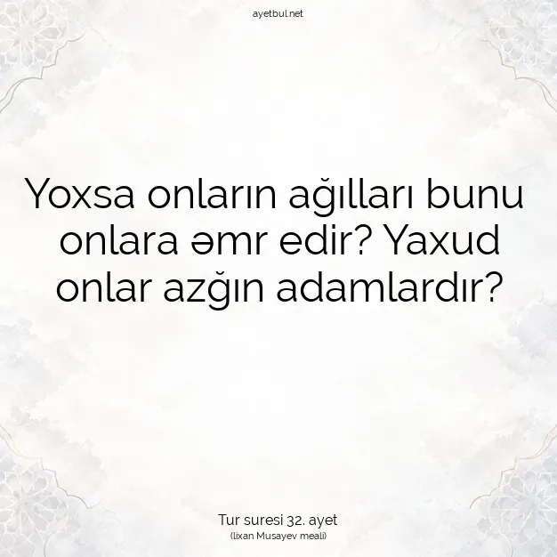 Ayetbul | Kuran Mealleri | Quran | Tur suresi 32. ayet