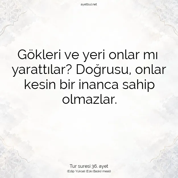 Ayetbul | Kuran Mealleri | Quran | Tur suresi 36. ayet