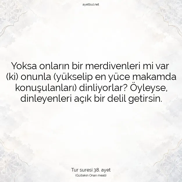 Ayetbul | Kuran Mealleri | Quran | Tur suresi 38. ayet