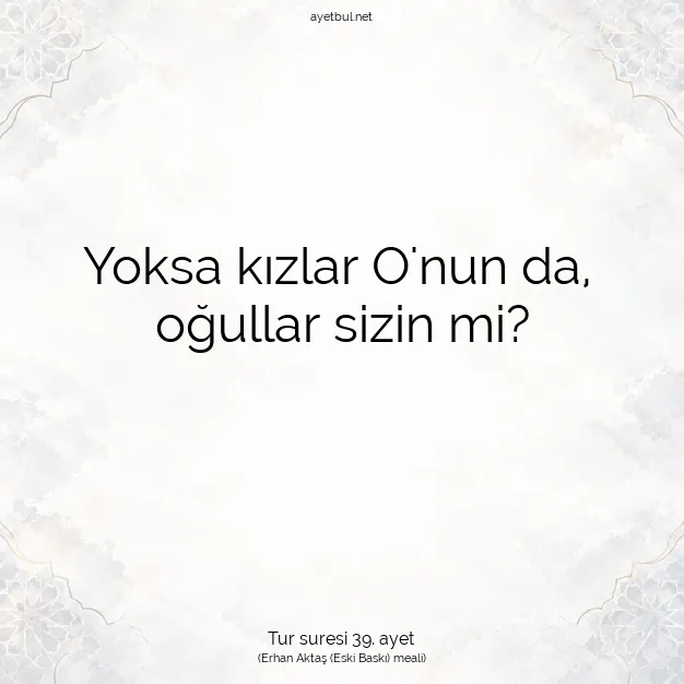 Ayetbul | Kuran Mealleri | Quran | Tur suresi 39. ayet