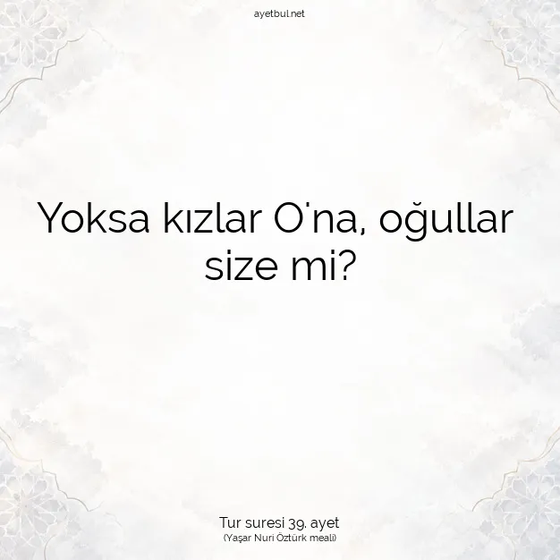 Ayetbul | Kuran Mealleri | Quran | Tur suresi 39. ayet