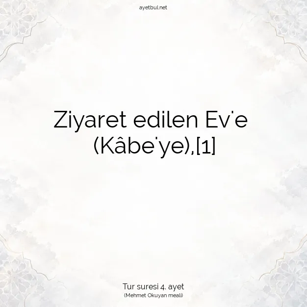 Ayetbul | Kuran Mealleri | Quran | Tur suresi 4. ayet