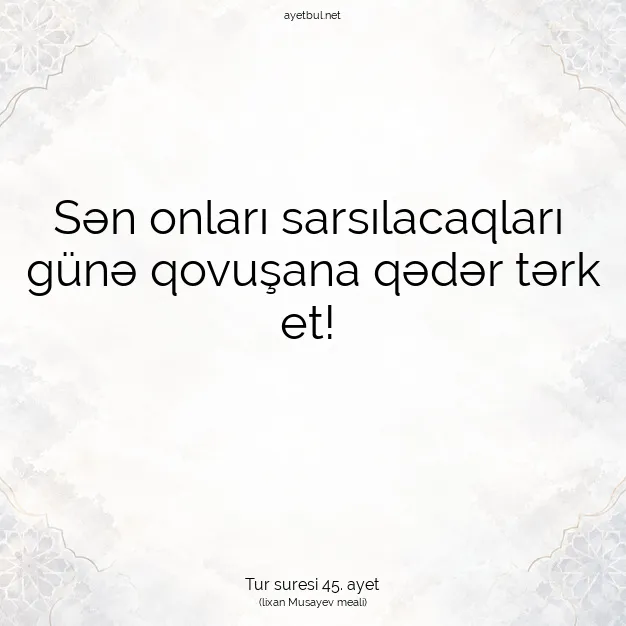 Ayetbul | Kuran Mealleri | Quran | Tur suresi 45. ayet