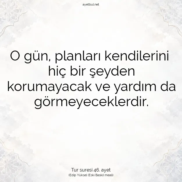 Ayetbul | Kuran Mealleri | Quran | Tur suresi 46. ayet