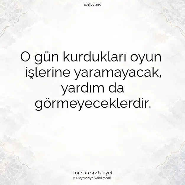 Ayetbul | Kuran Mealleri | Quran | Tur suresi 46. ayet