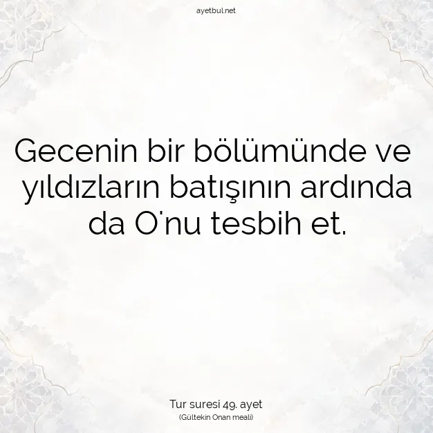 Ayetbul | Kuran Mealleri | Quran | Tur suresi 49. ayet