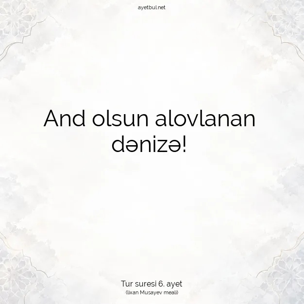 Ayetbul | Kuran Mealleri | Quran | Tur suresi 6. ayet