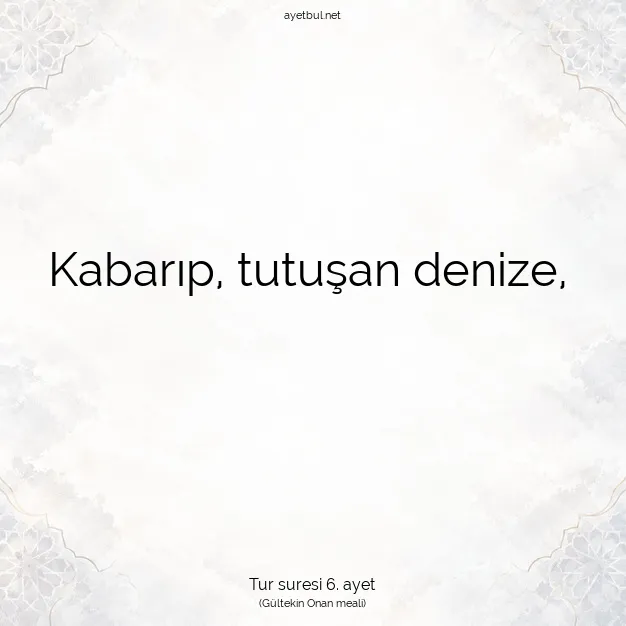 Ayetbul | Kuran Mealleri | Quran | Tur suresi 6. ayet