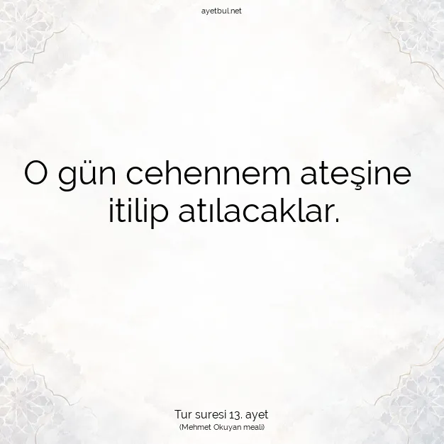 Ayetbul | Kuran Mealleri | Quran | Tur suresi 13. ayet
