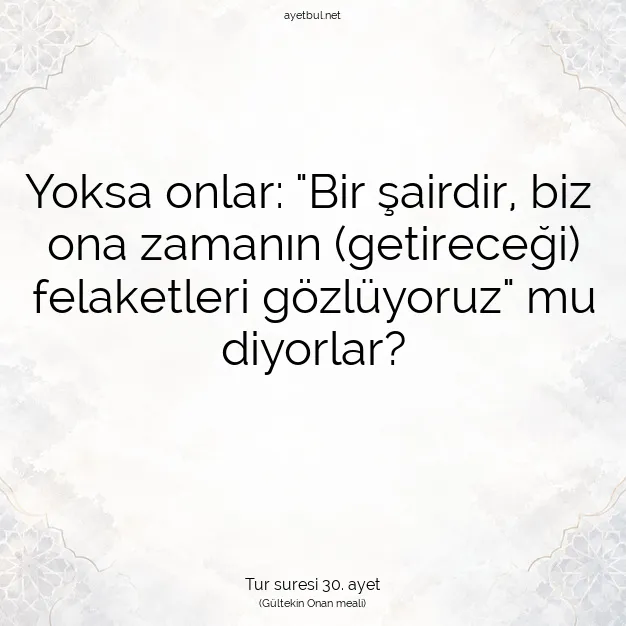 Ayetbul | Kuran Mealleri | Quran | Tur suresi 30. ayet