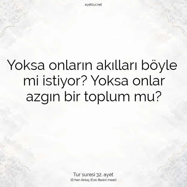 Ayetbul | Kuran Mealleri | Quran | Tur suresi 32. ayet