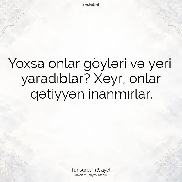 Ayetbul | Kuran Mealleri | Quran | Tur suresi 36. ayet
