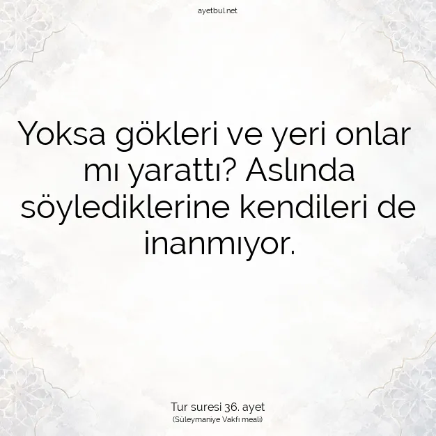 Ayetbul | Kuran Mealleri | Quran | Tur suresi 36. ayet