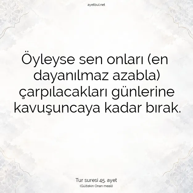Ayetbul | Kuran Mealleri | Quran | Tur suresi 45. ayet
