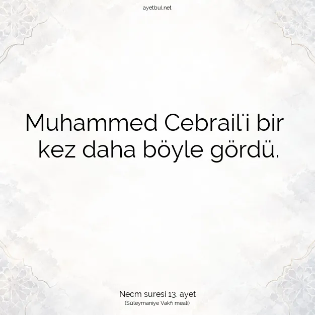 Ayetbul | Kuran Mealleri | Quran | Necm suresi 13. ayet