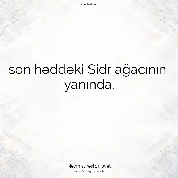 Ayetbul | Kuran Mealleri | Quran | Necm suresi 14. ayet