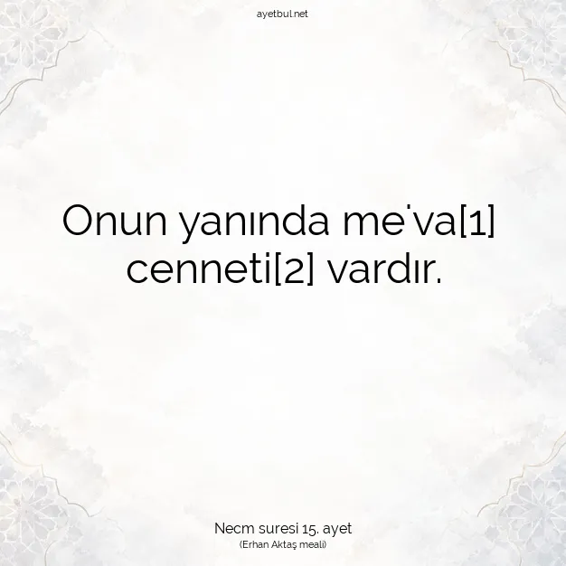Ayetbul | Kuran Mealleri | Quran | Necm suresi 15. ayet