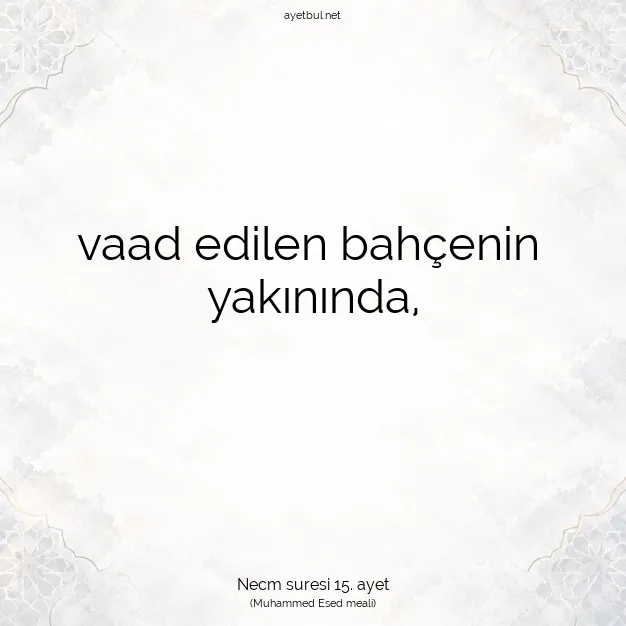 Ayetbul | Kuran Mealleri | Quran | Necm suresi 15. ayet